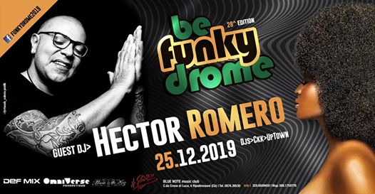 BLUE NOTE ★ Funkydrome 2019★ Guest Hector Romero★ Mer 25/12/19