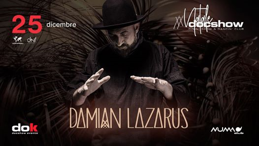 Damian Lazarus - Natale Dok Docshow @Numa club