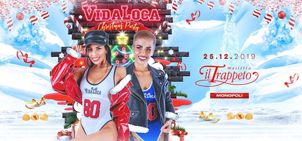 VIDA LOCA - il Trappeto Christmas Party - Bari