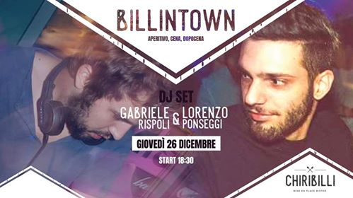 Billintown! Dj set by Lorenzo Ponseggi & Gabriele Rispoli