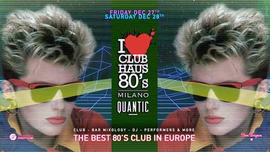 Club Haus 80's Milano • December 27-28