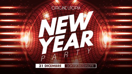 New Year Party // Capodanno a Officine Utopia