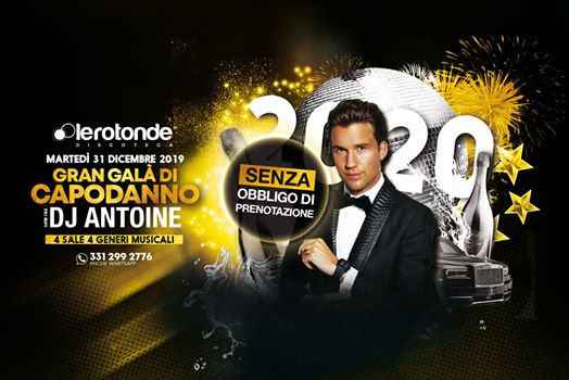 CAPODANNO CON DJ ANTOINE • NYE 2020 • Discoteca Le Rotonde (Pv)