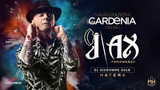 NYE w/ J Ax showcase • Inaugurazione Gardenia (c/o MH Matera)