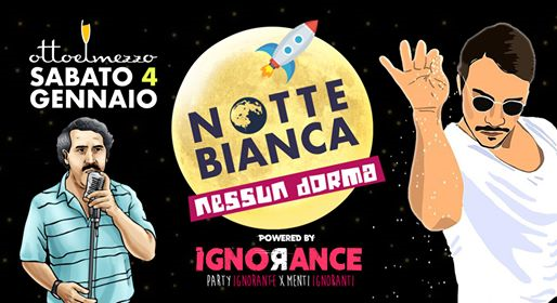 ★ Notte Bianca ★ Powered by Ignorance ★