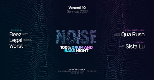 Ven 10 Gen : NOISE - A D&B Night | Bizarre Club - Free Entry