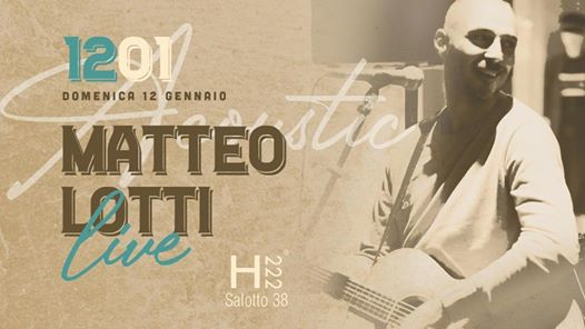 MATTEO LOTTI Acoustic Live @Salotto38
