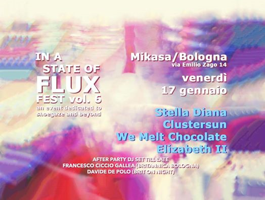 In A State Of Flux Fest Vol. #6 ● ven 17 gen Mikasa Bologna