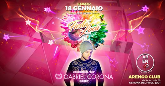 Sabato 18 Gennaio // Fiesta Loca // Arengo Club // Free Entry