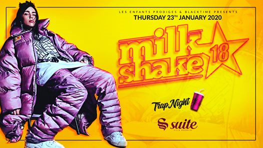 Suite MilkShake Trap Night Party