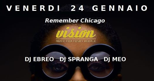 Remember Chicago / Cadefunk by Vision / Venerdi 24 Gennaio