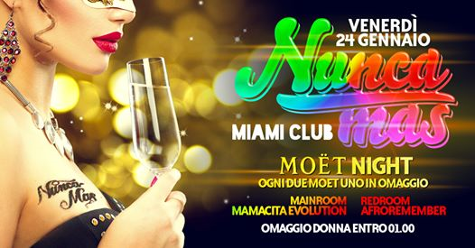 Venerdì Moet & NuncaMas - Miami Club