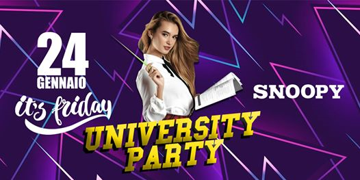 It's Friday ✦ University Party ✦ Snoopy | Venerdì 24 Gennaio