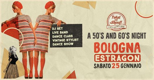 Twist and Shout! A 50's and 60's Night ★ Bologna ★