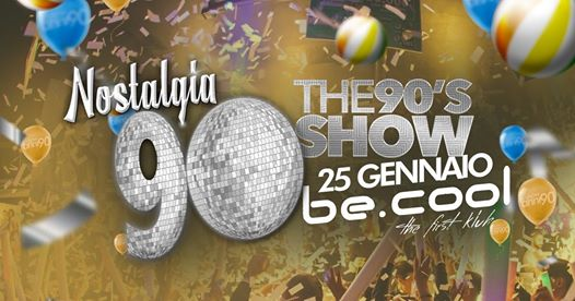 Nostalgia 90 # Be Cool Disco - The 90s Show