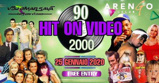 HIT ON VIDEO 90/2000//25 gennaio ARENGOClub/INGRESSO GRATUITO