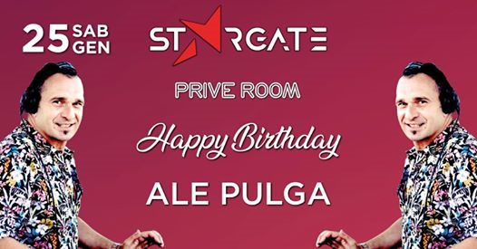 Ale Pulga's Birthday | Discoteca Stargate