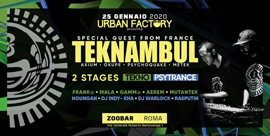 Urban Factory w/ Teknambul ★ 2 STAGE ★ Tekno Tribe & Psytrance