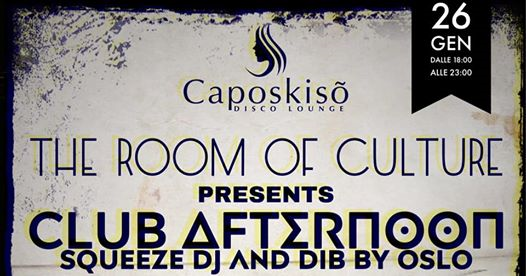 Club Afternoon/26 Gen/Caposkisò Disco