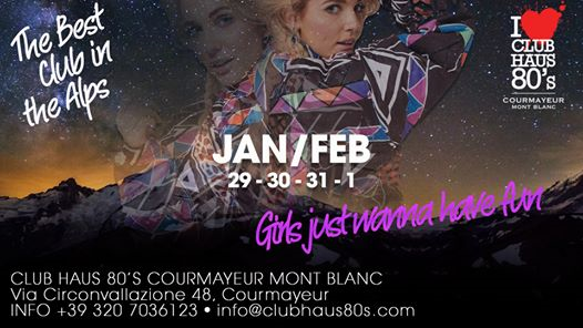 Club Haus 80's Courmayeur • Jan 29-31 Feb 1