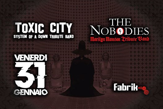 The Nobodies+Toxic City at Fabrik