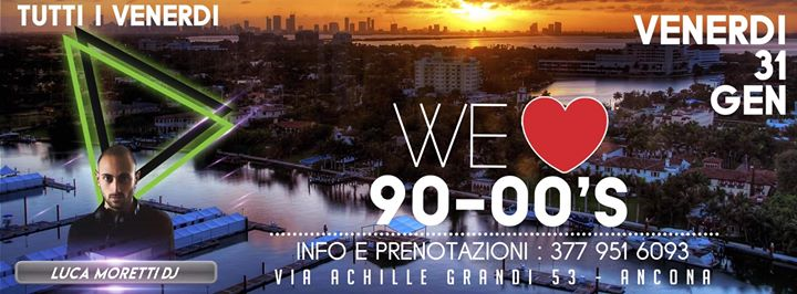 WE LOVE 90-00’S LUCA MORETTI DJ