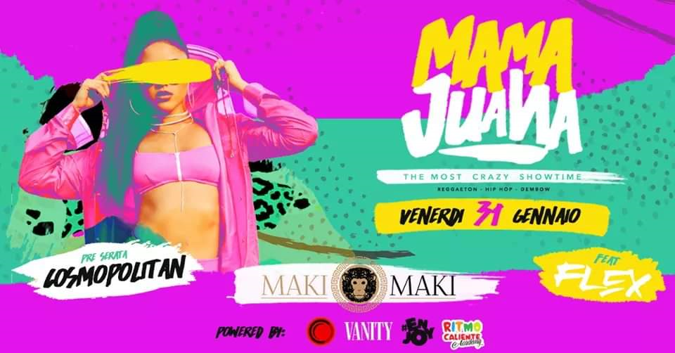 MamaJuana Feat Flex @ Maki Maki