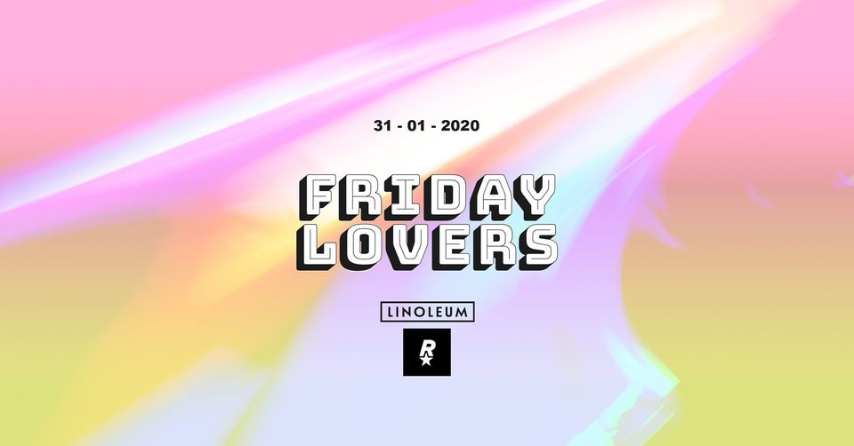 Friday Lovers • Linoleum Party • Rocket