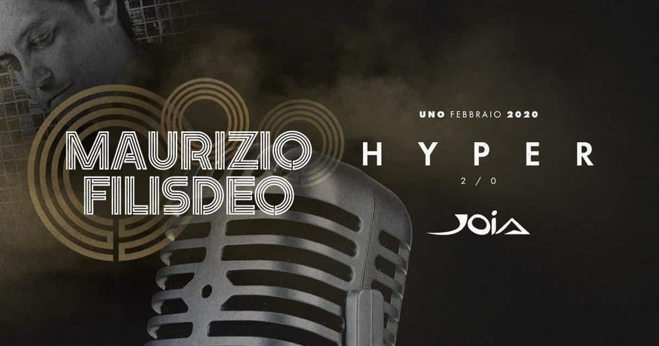 Hyper JOIA presenta sat 01.02.20 - Maurizio Filisdeo liveconcert