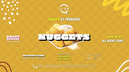 Q CLUB | NUGGETS | Salty Sounds | Ingresso Gratuito All Night