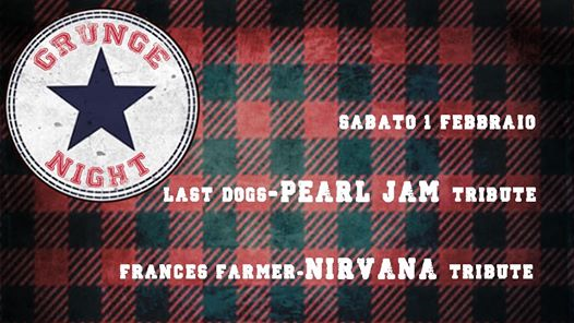 Grunge night / Pearl Jam vs Nirvana/ aftershow djset