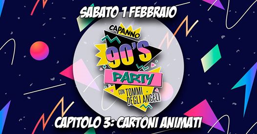Capanno 90's Party con Tommi Degli Angeli - Cartoon Edition