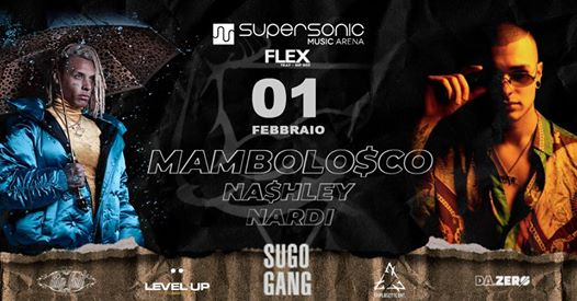 Flex - MAMBOLOSCO & Nashley - Sugo Gang Reunion