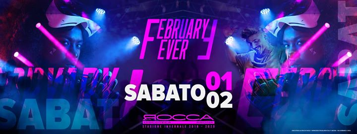 Sab. 01/02 February Fever c/o La Rocca Gold