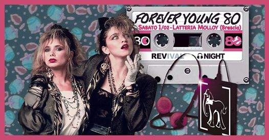 Forever Young - 80s Revival Night - Latteria Molloy (BS)