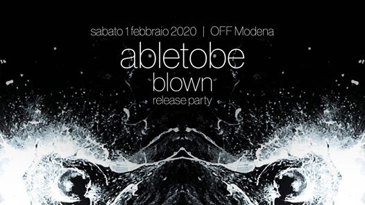 Abletobe release party - OFF Modena - ingresso gratuito