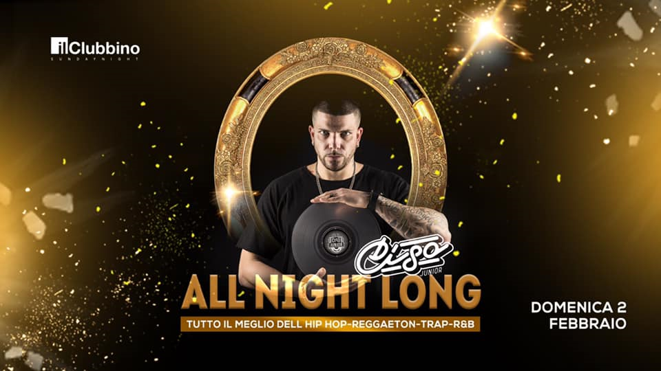 CISO Jr All Night Long - il Clubbino - Thiene