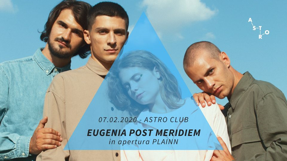 Eugenia Post Meridiem + Plainn live in Astro