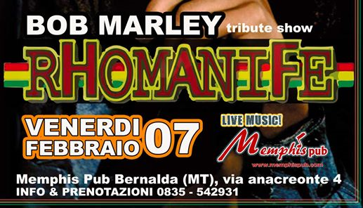 Rhomanife Live 35°Anniversary tribute Bob Marley a Bernalda