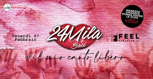 24MilaBaci #IlMioCantoLibero @FeelClub