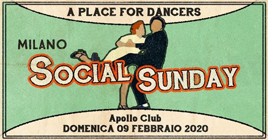 Milano Social Sunday ◆ Domenica 9 Febbraio ◆ Apollo Club