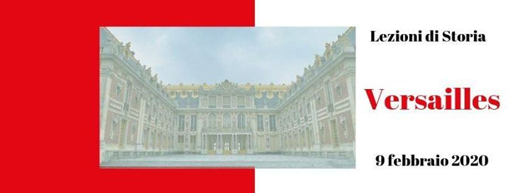 Lezioni di Storia - Versailles