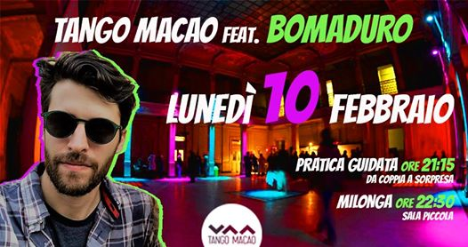 Tango Macao / Dj Bomaduro / Lun 10 Febbraio