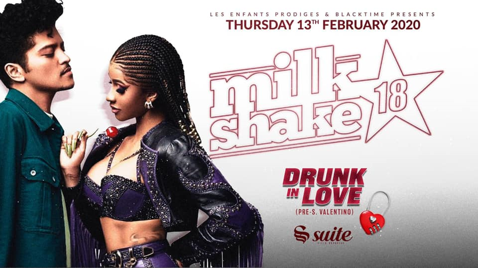 MilkShake La suite Drunk In Love (Pre S. Valentine)
