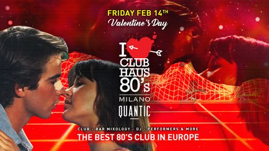 Valentine's Day • Club Haus 80's Milano