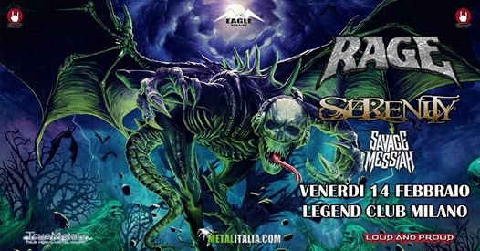 Rage, Serenity, Savage Messiah // Legend Club Milano 14.2.20