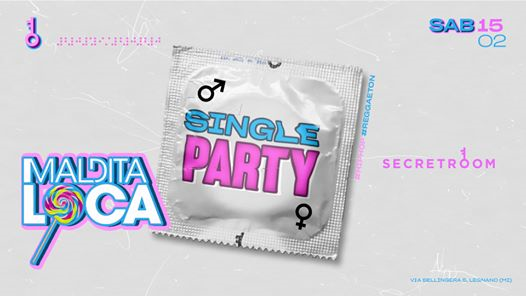 ★ Maldita Loca Show ★ Single Party ★