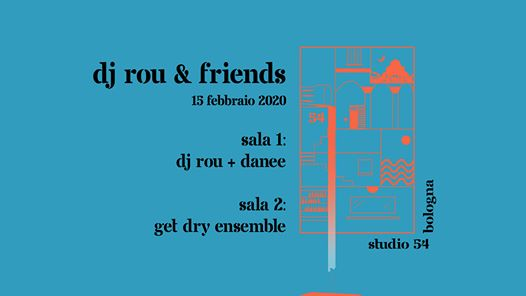 Dj Rou & Friends with Danee + Get Dry Ensemble at Studio54