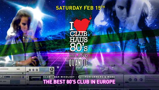 Club Haus 80's Milano • Saturday Night