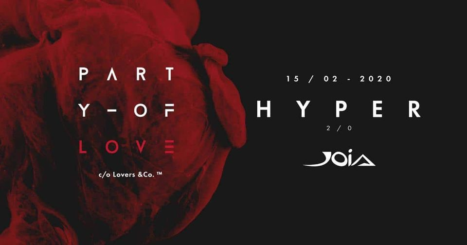 HYPER JOIA presenta Sat 15.02 - Party Of Love